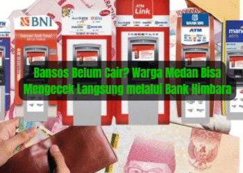 Bansos Belum Cair? Warga Medan Bisa Mengecek Langsung melalui Bank Himbara