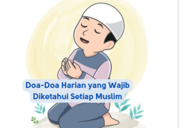 Doa-Doa Harian yang Wajib Diketahui Setiap Muslim
