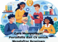 Cara Memperkuat Portofolio dan CV untuk Mendaftar Beasiswa