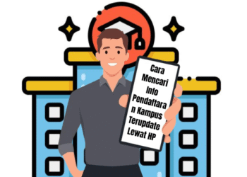 Cara Mencari Info Pendaftaran Kampus Terupdate Lewat HP