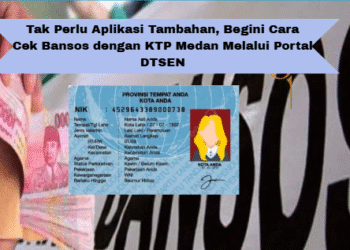 Tak Perlu Aplikasi Tambahan, Begini Cara Cek Bansos dengan KTP Medan Melalui Portal DTSEN