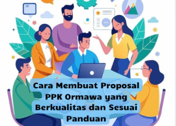 Cara Membuat Proposal PPK Ormawa yang Berkualitas dan Sesuai Panduan