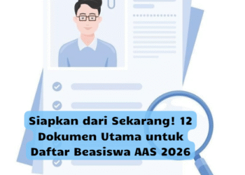 Siapkan dari Sekarang! 12 Dokumen Utama untuk Daftar Beasiswa AAS 2026