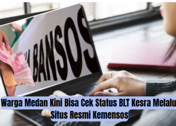Warga Medan Kini Bisa Cek Status BLT Kesra Melalui Situs Resmi Kemensos
