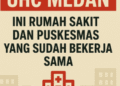 UHC Medan: Ini Rumah Sakit dan Puskesmas yang Sudah Bekerja Sama