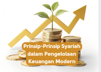 Prinsip-Prinsip Syariah dalam Pengelolaan Keuangan Modern