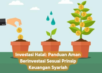 Investasi Halal: Panduan Aman Berinvestasi Sesuai Prinsip Keuangan Syariah
