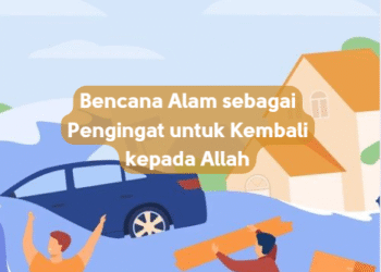 Bencana Alam sebagai Pengingat untuk Kembali kepada Allah