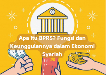 Apa Itu BPRS? Fungsi dan Keunggulannya dalam Ekonomi Syariah