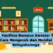 Fasilitas Kampus Swasta: Cara Mengecek dan Menilai Kelayakannya