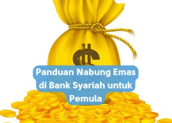 Panduan Nabung Emas di Bank Syariah untuk Pemula