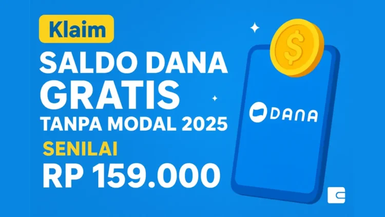 Serbu Link DANA Kaget Gratis Rp159.000, Klaim Sekarang Jangan Sampai Ketinggalan