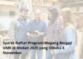 Syarat Daftar Program Magang Bergaji UMK di Medan 2025 yang Dibuka 6 November