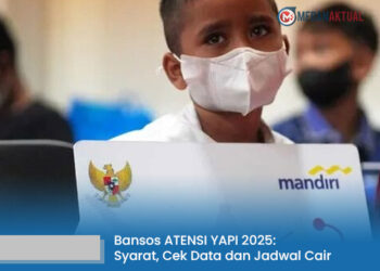 Bansos ATENSI YAPI 2025: Syarat, Cek Data dan Jadwal Cair