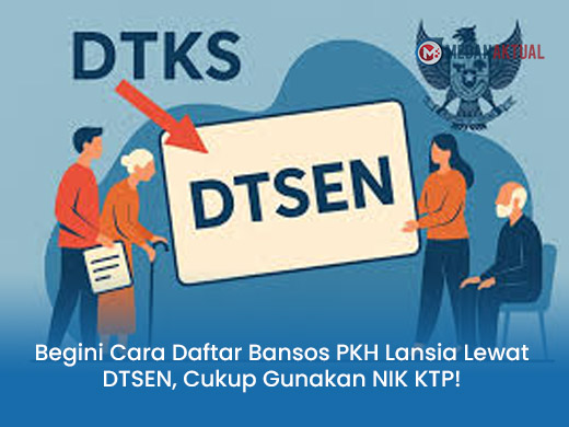 Begini Cara Daftar Bansos PKH Lansia Lewat DTSEN, Cukup Gunakan NIK KTP!
