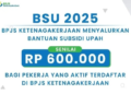 BSU Ketenagakerjaan Kapan Cair? Ini Bocoran Terbaru Yang Ditunggu-Tunggu