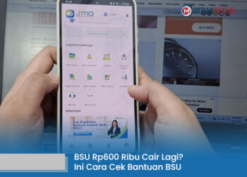 BSU Rp600 Ribu Cair Lagi? Ini Cara Cek Bantuan BSU