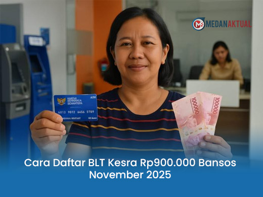 Cara Daftar BLT Kesra Rp900.000 November 2025: Jangan Lewatkan Kesempatan Dapat Bantuan!