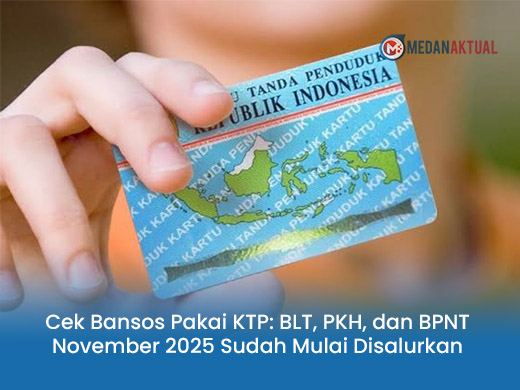 Cek Bansos Pakai KTP: BLT, PKH, dan BPNT November 2025 Sudah Mulai Disalurkan