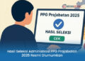 Hasil Seleksi Administrasi PPG Prajabatan 2025 Resmi Diumumkan, Cek Tahapan Lanjutan di Sini