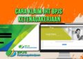 Cara Klaim BPJS Ketenagakerjaan 2025, Berikut Langkah-Langkahnya!