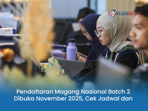 Pendaftaran Magang Nasional Batch 2 Dibuka November 2025, Cek Jadwal dan Panduannya