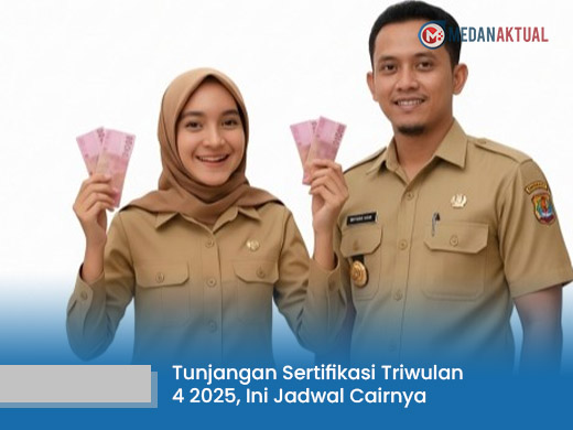 Tunjangan Sertifikasi Triwulan 4 2025, Ini Jadwal Cairnya