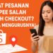Alamat Pesanan Shopee Salah Setelah Checkout Ini Cara Mengurusnya!
