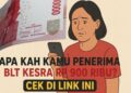 Apakah Kamu Penerima BLT Kesra Rp 900 Ribu? Cek di Link Ini