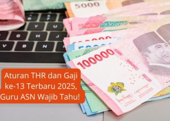 Aturan THR dan Gaji ke-13 Terbaru 2025, Guru ASN Wajib Tahu!