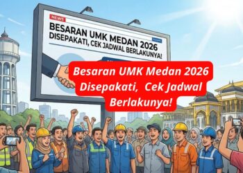 Besaran UMK Medan 2026 Disepakati, Cek Jadwal Berlakunya!