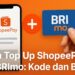 Cara Top Up ShopeePay via BRImo Kode dan Biaya