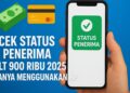 Cek Status Penerima BLT 900 Ribu 2025 Hanya Menggunakan HP