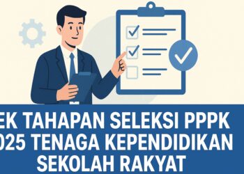 Cek Tahapan Seleksi PPPK 2025 Tenaga Kependidikan Sekolah Rakyat