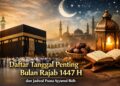 Daftar Tanggal Penting Bulan Rajab 1447 H dan Jadwal Puasa Ayyamul Bidh