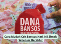 Cara Mudah Cek Bansos Hari Ini! Simak Sebelum Berakhir