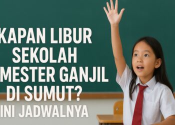 libur sekolah semester ganjil di sumut, kalender pendidikan sumut, jadwal libur sekolah 2025, dinas pendidikan sumatera utara, kapan libur sekolah, libur semester ganjil, tahun ajaran 2025/2026