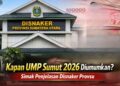 Kapan UMP Sumut 2026 Diumumkan Simak Penjelasan Disnaker Provsu