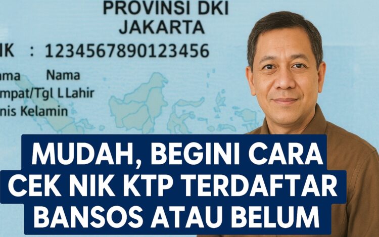 Mudah, Begini Cara Cek NIK KTP Terdaftar Bansos Atau Belum