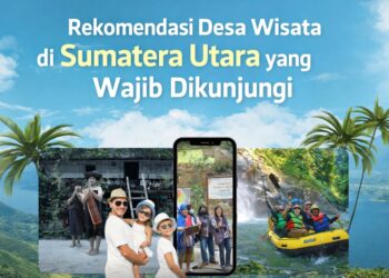 Rekomendasi Desa Wisata di Sumatera Utara yang Wajib Dikunjungi