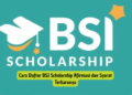 Cara Daftar BSI Scholarship Afirmasi dan Syarat Terbarunya