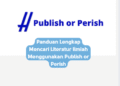Panduan Lengkap Mencari Literatur Ilmiah Menggunakan Publish or Perish