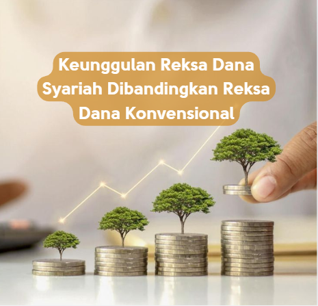 Keunggulan Reksa Dana Syariah Dibandingkan Reksa Dana Konvensional