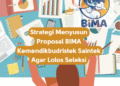 Strategi Menyusun Proposal BIMA Kemendikbudristek Saintek Agar Lolos Seleksi