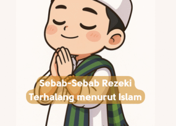 Sebab-Sebab Rezeki Terhalang menurut Islam