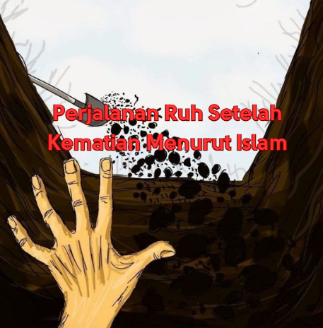 Perjalanan Ruh Setelah Kematian Menurut Islam