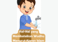 Hal-Hal yang Membatalkan Wudhu Menurut Ajaran Islam