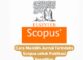 Cara Memilih Jurnal Terindeks Scopus untuk Publikasi Penelitian