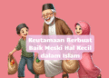 Keutamaan Berbuat Baik Meski Hal Kecil dalam Islam