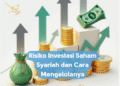 Risiko Investasi Saham Syariah dan Cara Mengelolanya